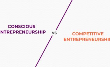 Competitive Entrepreneurship Vs Conscious Entrepreneurship